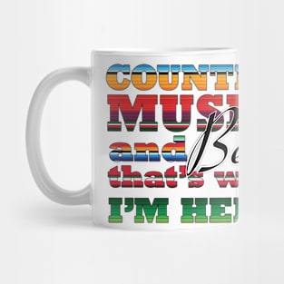 Country music and beer that's why I'm here Country Music Heartbeat Western Cowboy Cowgirl Gift Mug